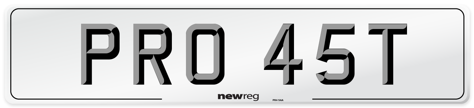 PRO 45T Number Plate from New Reg